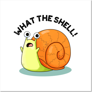 What The Shell Cute Snail Pun Posters and Art